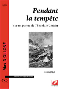 Pendant la tempete (conducteur a4) - sur un poeme de theophile gautier