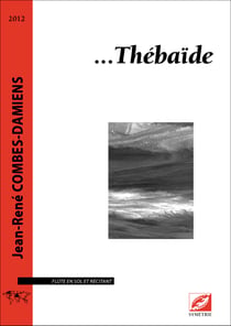 Thebaide - partition pour flute en sol avec ou sans recitant