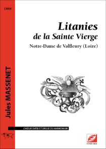 Litanies de la Sainte Vierge : Notre-Dame de Valfleury (Loire)
