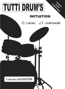 Oiivier lacau & j.f. juskowiak : tutti drum's initiation - batterie - recueil + enregistrement(s) en