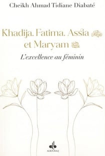 Khadija, Fatima, Assia et Maryam : l'excellence au féminin