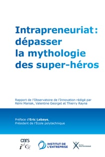 Intrapreneuriat, depasser la mythologie des super-heros