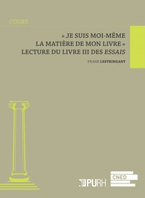 Je suis moi-meme la matiere de mon livre  . lecture du livre iii