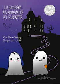 Le manoir de Chocotte et Flipotte - Edition collector