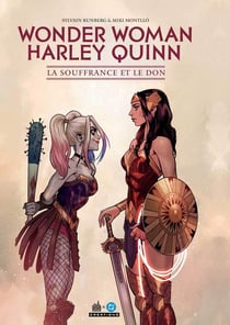 Wonder Woman / Harley Quinn : La souffrance et le don