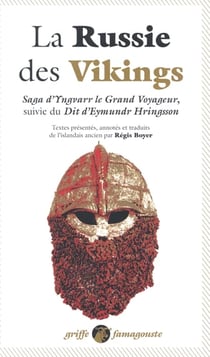La russie des vikings - saga d'yngvarr le grand voyageur sui
