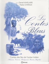 Les contes bleus - contes des îles de l'océan Indien