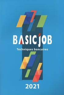 Basic'job: techniques bancaires 2021
