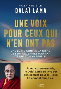 Une voix pour ceux qui n'en ont pas : Une lutte contre la Chine de sept décennies pour ma terre et mon peuple