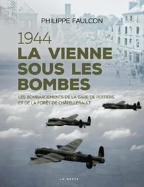 1944 - LA VIENNE SOUS LES BOMBES (GESTE) (BP)