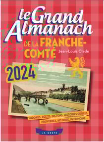 GRAND ALMANACH DE LA FRANCHE-COMTE 2024 (GESTE)