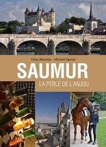 Saumur la perle d'Anjou