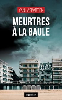 Meurtres a la baule (geste) (coll. geste noir)