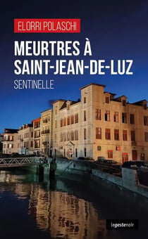 Meurtre a saint-jean-de-luz (geste) (coll. geste noir) sentinelle