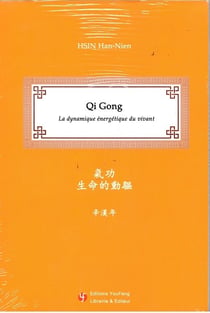 Qi gong : la dynamique energetique du vivant