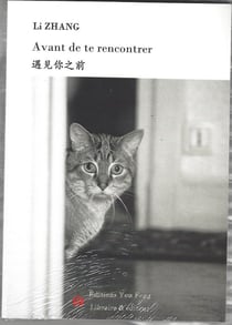 Avant de te rencontrer (bilingue chinois - francais)  yujian ni zhiqian - edition bilingue