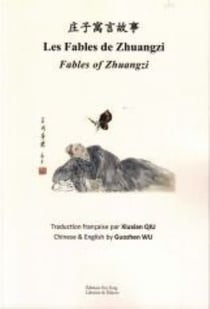 Les fables de zhuangzi - fables of zhuangzi - edition multilingue
