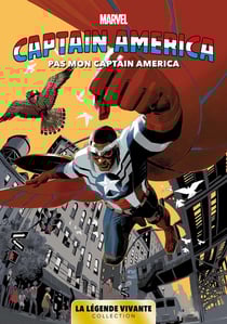 Captain America - La Légende Vivante T06 : Pas mon Captain America
