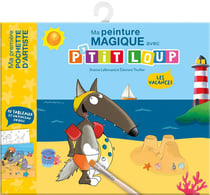 Ma peinture magique avec P'tit Loup - Les vacances