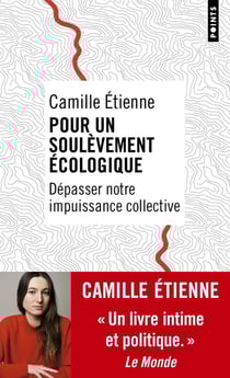 Pour un soulèvement écologique : Dépasser notre impuissance collective