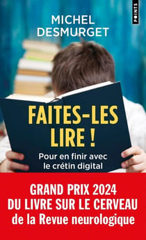 Faites-les lire ! Pour en finir avec le crétin digital