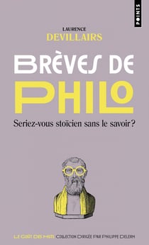 Breves de philo : Seriez-vous stoïcien sans le savoir ?