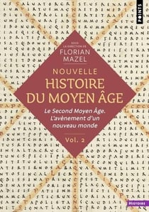 Nouvelle histoire du Moyen Age Volume 2 : Le premier Moyen Age, l'avènement d'un nouveau monde