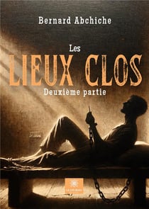 Les Lieux clos 2ème partie