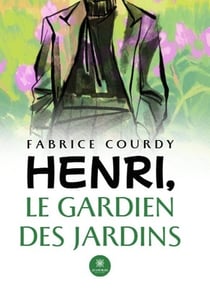 Henri, le gardien des Jardins