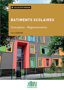 Batiments scolaires - conception et reglementation