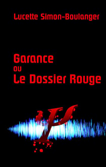 Garance ou le dossier rouge