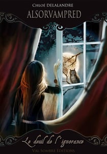 Alsorvampred Tome 1 - le deuil de l'ignorance