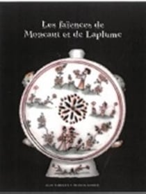 Les faiences de moncaut et de laplume