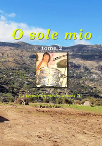 O sole mio tome 2 la periode hippie des annees 70