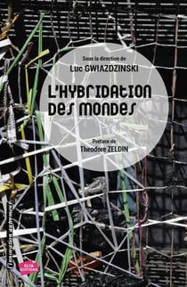 L'hybridation des mondes - territoires et organisations a l'epreuve