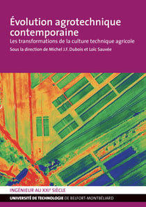Evolution agrotechnique contemporaine : Les transformations de la culture technique agricole
