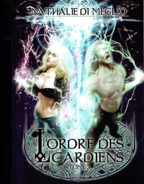 L'ordre des gardiens 3- la croix de vie
