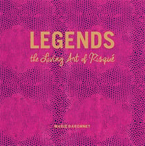 Legends, the living art of risque