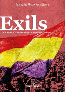 Exils : Vie et destin d'une jeune réfugiée espagnole en Dordogne
