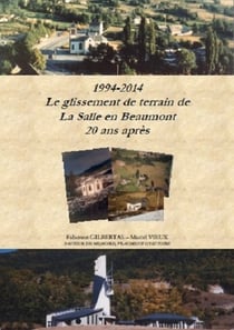 1994-2014 : le glissement de la salle en beaumont, 20 ans apres. tome 1 et 2
