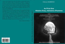 Au fil du drac, histoire d'eau, memoires d'hommes