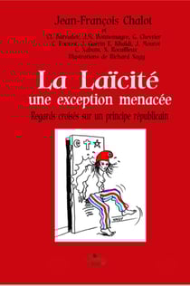 La laicite, une exception menacee - regards croises sur un principe republicain