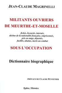 Militants ouvriers de meurthe et moselle sous l'occupantion