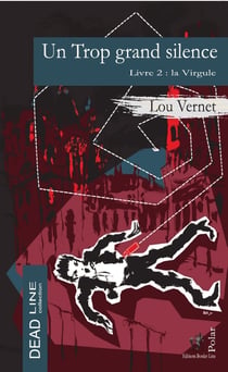 Un trop grand silence livre 2 : la virgule