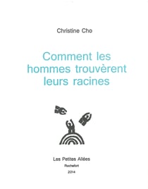Comment les hommes trouverent leurs racines