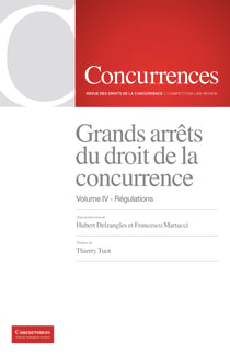 Grands arrets du droit de la concurrence - t04 - grands arrets du droit de la concurrence - vol iv -