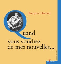 Quand vous voudrez de mes nouvelles...