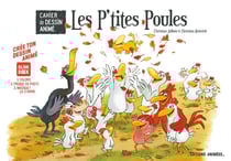 Les p'tites poules : Cahier de dessin animé