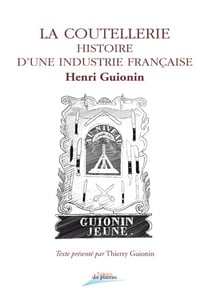 La coutellerie histoire d'une industrie francaise