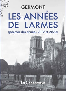 Les Années de larmes : Poèmes des années 2019 et 2020